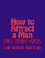 How To Attract A Man - Preview
