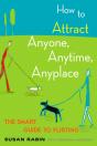 How To Attract Anyone, Anytime, Anyplace - Preview