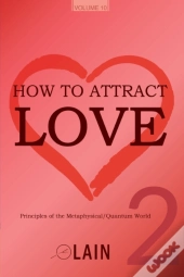 How To Attract Love 2