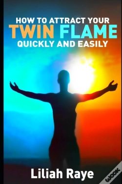 Capa do artigo How To Attract Your Twin Flame Quickly And Easily