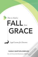 How To Avoid A Fall From Grace