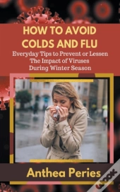 How To Avoid Colds And Flu  Everyday Tip