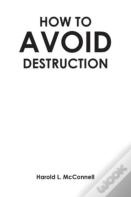 How To Avoid Destruction