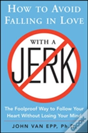 Capa do artigo How To Avoid Falling In Love With A Jerk