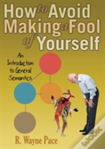 How To Avoid Making A Fool Of Yourself