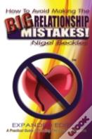 How To Avoid Making The Big Relationship Mistakes