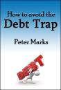 How To Avoid The Debt Trap - Preview