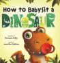 How To Babysit A Dinosaur - Preview