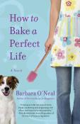 How To Bake A Perfect Life
