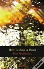 How To Bake A Planet