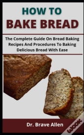 How To Bake Bread