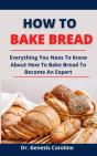 How To Bake Bread - Preview