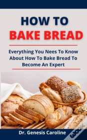 Capa do artigo How To Bake Bread