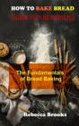 How To Bake Bread Guide For Beginners - Preview