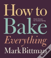 How To Bake Everything