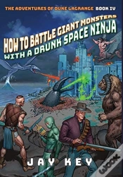 Capa do artigo How To Battle Giant Monsters With A Drunk Space Ninja