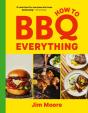 How To Bbq Everything - Preview