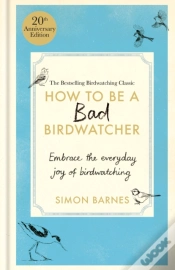 Capa do artigo How To Be A Bad Birdwatcher 20th Anniversary Edition