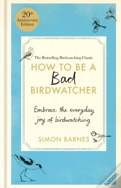 Capa do artigo How To Be A Bad Birdwatcher 20th Anniversary Edition