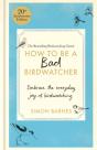 How To Be A Bad Birdwatcher 20th Anniversary Edition - Preview