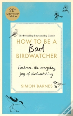 Capa do artigo How To Be A Bad Birdwatcher Anniversary Edition