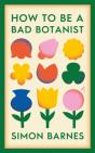 How To Be A Bad Botanist - Preview
