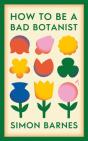 How To Be A Bad Botanist - Preview