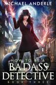 How To Be A Badass Detective