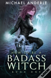 Capa do artigo How To Be A Badass Witch