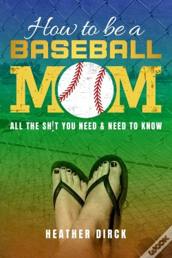 Capa do artigo How To Be A Baseball Mom