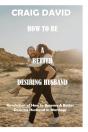 How To Be A Better Desiring Husband - Preview