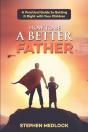 How To Be A Better Father - Preview