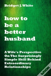 How To Be A Better Husband