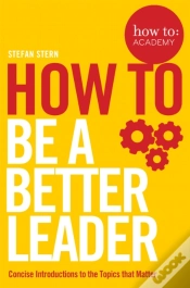 Capa do artigo How To: Be A Better Leader