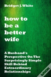 How To Be A Better Wife