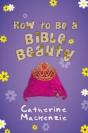 How To Be A Bible Beauty - Preview
