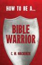 How To Be A Bible Warrior - Preview
