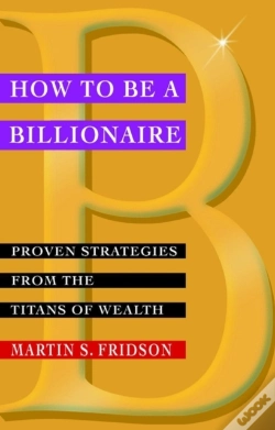 Capa do artigo How To Be A Billionaire