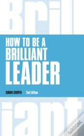 Capa do artigo How To Be A Brilliant Leader