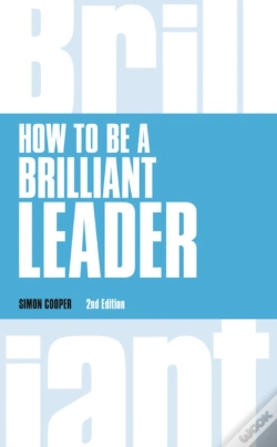 Capa do artigo How To Be A Brilliant Leader