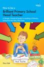 How To Be A Brilliant Primary School Head Teacher - Preview