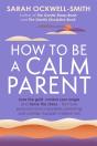 How To Be A Calm Parent - Preview
