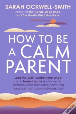 Capa do artigo How To Be A Calm Parent