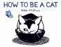 How To Be A Cat - Preview