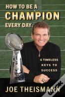 How To Be A Champion Every Day