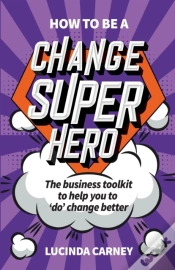 Capa do artigo How To Be A Change Superhero