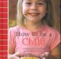 How To Be A Child - Preview