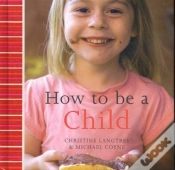 Capa do artigo How To Be A Child