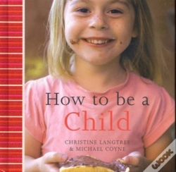 Capa do artigo How To Be A Child