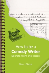 How To Be A Comedy Writer